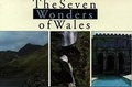 Cover: Seven Wonders of Wales, The - Y Lolfa