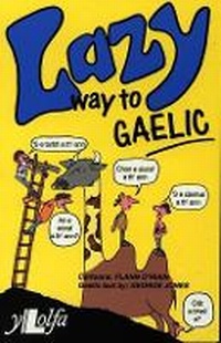 Enlarge image Cover: Lazy Way to Gaelic - Y Lolfa