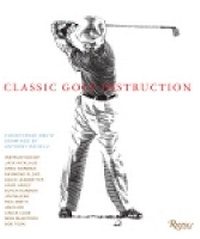 Abbildung von: Classic Golf Instruction - Rizzoli International Publications