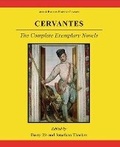 Cover: Cervantes: The Complete Exemplary Novels - Aris & Phillips Ltd
