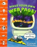 Cover: Make Your Own Web Page! - Price Stern Sloan Publishers Inc.,U.S.