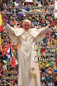 Enlarge image Cover: A Concise Companion and Commentary for the New Catholic Catechism - Gracewing