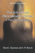Cover: The U.S. Organ Procurement System - AEI Press