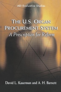 Enlarge image Cover: The U.S. Organ Procurement System - AEI Press