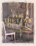 Cover: For the Love of Old - Rizzoli International Publications