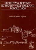 Cover: Security And Defence In South-West England Before 1800 - University of Exeter