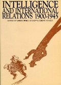 Cover: Intelligence and International Relations, 1900-1945 - University of Exeter Press
