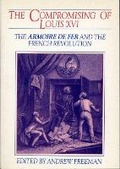 Cover: The Compromising of Louis XVI - University of Exeter Press