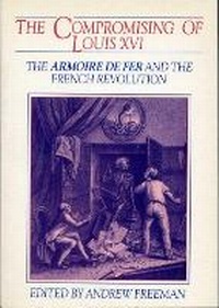 Enlarge image Cover: The Compromising of Louis XVI - University of Exeter Press