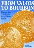 Cover: From Valois to Bourbon - University of Exeter Press