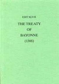 Abbildung von: The Treaty Of Bayonne (1388) - University of Exeter