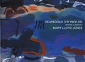 Cover: Cyfres Celf 2000: Delweddau o'r Ymylon - Bywyd a Gwaith Mary Lloyd Jones - Y Lolfa