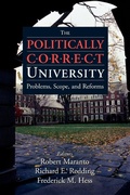 Cover: The Politically Correct University - AEI Press