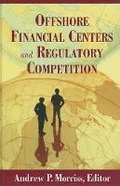 Cover: Offshore Financial Centers and Regulatory Competition - AEI Press
