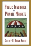 Cover: Public Insurance and Private Markets - AEI Press