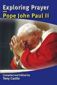 Enlarge image Cover: Exploring Prayer with Pope John Paul II - St Pauls Publishing