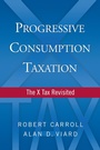 Cover: Progressive Consumption Taxation - AEI Press