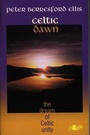Cover: Celtic Dawn - The Dream of Celtic Unity - Y Lolfa