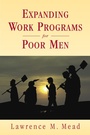 Cover: Expanding Work Programs for Poor Men - AEI Press