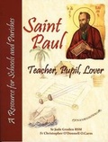 Cover: Saint Paul: Teacher, Pupil, Lover - St Pauls Publishing
