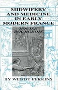 Cover: Midwifery and Medicine in Early Modern France - University of Exeter Press