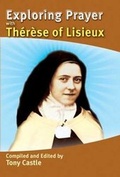 Cover: Exploring Prayer with Therese of Lisieux - St Pauls Publishing