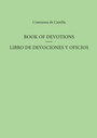 Cover: Book of Devotions/Libro de Devociones y Oficios - University of Exeter