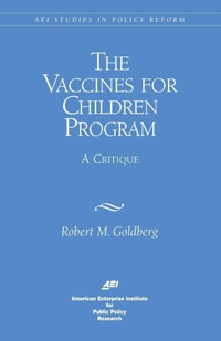 Enlarge image Cover: The Vaccines for Children Program - AEI Press