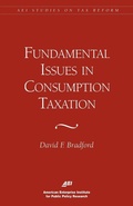 Cover: Fundamental Issues in Consumption Taxation - AEI Press