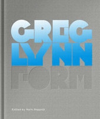 Enlarge image Cover: Greg Lynn Form - Rizzoli International Publications