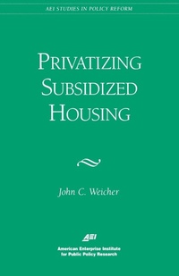 Enlarge image Cover: Privatizing Public Housing - AEI Press