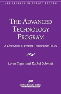 Enlarge image Cover: The Advanced Technology Program - AEI Press