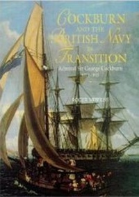Enlarge image Cover: Cockburn and the British Navy in Transition - University of Exeter Press