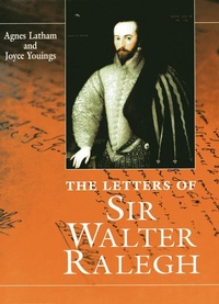 Enlarge image Cover: The Letters Of Sir Walter Ralegh - University of Exeter