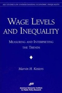 Enlarge image Cover: Wage Levels and Inequality - AEI Press