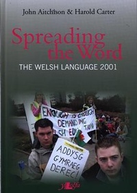 Enlarge image Cover: Spreading the Word - The Welsh Language 2001 - Y Lolfa