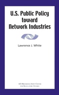 Cover: U.S. Public Policy toward Network Industries - AEI Press
