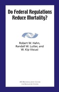 Cover: Do Federal Regulations Reduce Mortality? - AEI Press