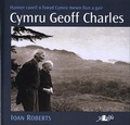 Cover: Cymru Geoff Charles - Hanner Canrif o Fywyd Cymru Mewn Llun a Gair - Y Lolfa