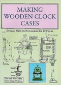 Cover: Making Wooden Clock Cases - Stobart Davies Ltd