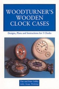 Cover: Woodturner's Wooden Clock Cases - Stobart Davies Ltd