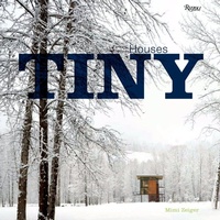Enlarge image Cover: Tiny Houses - Rizzoli International Publications