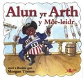 Cover: Cyfres Alun yr Arth: Alun y Mor-Leidr - Y Lolfa