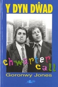 Cover: Chwarter Call - Y Dyn Dwad - Y Lolfa