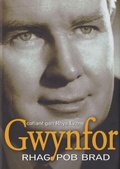Cover: Rhag Pob Brad - Cofiant Gwynfor Evans - Y Lolfa