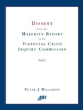 Cover: Dissent from the Majority Report of the Financial Crisis Inquiry Commission - AEI Press