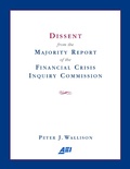 Cover: Dissent from the Majority Report of the Financial Crisis Inquiry Commission - AEI Press