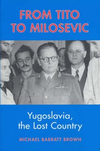 Abbildung von: From Tito to Milosevic - The Merlin Press Ltd