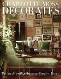 Enlarge image Cover: Charlotte Moss Decorates - Rizzoli International Publications