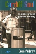 Cover: Cardiff Soul: An Underground Guide to the City - Y Lolfa